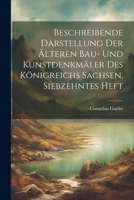 Beschreibende Darstellung der älteren Bau- und Kunstdenkmäler des Königreichs Sachsen, Siebzehntes Heft (German Edition) 1022334840 Book Cover
