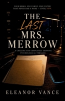 The Last Mrs. Merrow: A Chilling and Completely Gripping Psychological Thriller (The Merrow Family) B0HDS2QT4X Book Cover