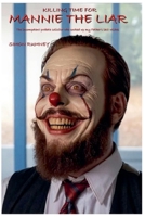 Killing Time for Mannie the Liar B0F57L2NPY Book Cover