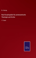 Real-Encyklopädie für protestantische Theologie und Kirche: 17. Band 3375072821 Book Cover