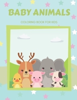 Baby Animals coloring book for kids 1006881522 Book Cover