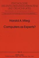 Computers as Experts?: On the Nonexistence of Expert Systems - Introduction: Roland W. Scholz 3631427484 Book Cover