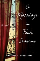 A Marriage in Four Seasons 1631524275 Book Cover