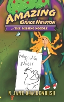 Amazing Grace Newton and The Missing Noodle 0999434586 Book Cover