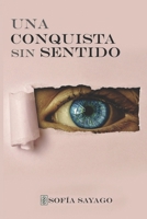 Una Conquista Sin Sentido 1091959854 Book Cover