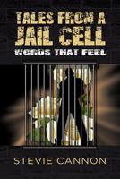 Tales from a Jail Cell: Words That Feel 1609761464 Book Cover