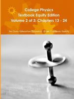 College Physics Textbook Equity Edition Volume 2 of 3: Chapters 13 - 24 1304784568 Book Cover