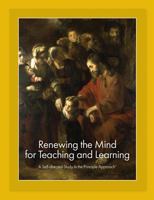 Renewing the Mind for Teaching and Learning 1935851284 Book Cover