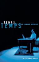 Temps: The Many Faces of the Changing Workplace 0801486629 Book Cover