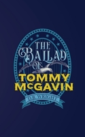 The Ballad of Tommy McGavin 1955814678 Book Cover