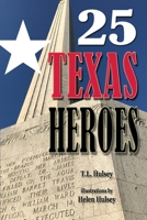 25 Texas Heroes 1947660535 Book Cover