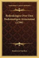 Bedenkingen Over Den Toekomstigen Armenstaat (1799) 1104621843 Book Cover