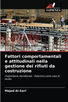 Fattori comportamentali e attitudinali nella gestione dei rifiuti da costruzione 6202854723 Book Cover