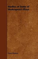 Studies Of Some Of Shakespeare's Plays 1146448732 Book Cover