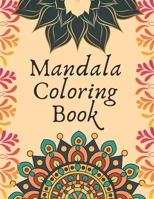 Mandala Coloring Book: A coloring book that makes activity| This is the best book for make brain activity relief stress | Beginner-Friendly & relaxing ... design| Unique Designs to Help Stay Inspired B08WZH58VL Book Cover