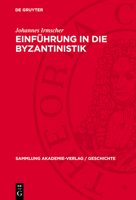 Einführung in Die Byzantinistik 3112751523 Book Cover