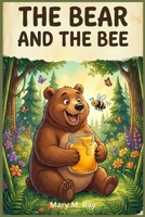 The Bear and the Bee: A Funny Little Story About a Bear with a Very Short Temper (children learning store) B0H2RJPVDT Book Cover