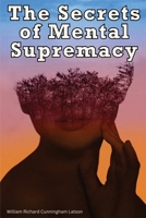 The Secrets of Mental Supremacy 1835919685 Book Cover