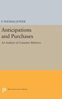 Anticipations and Purchases: An Analysis of Consumer Behavior 069162495X Book Cover