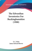 The Edwardian Inventories For Buckinghamshire 1437294197 Book Cover