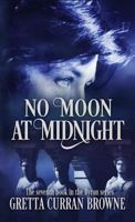 NO MOON AT MIDNIGHT: 1912598523 Book Cover