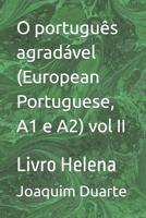 O português agradável (European Portuguese, A1 e A2) vol II: Livro Helena B08N1BMM8T Book Cover