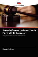Autodéfense préventive à l'ère de la terreur: Une perspective de droit international 6202874716 Book Cover