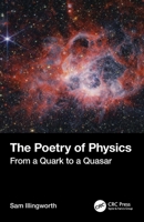 The Poetry of Physics: From a Quark to a Quasar 103284731X Book Cover