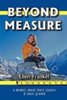 Beyond Measure: A Memoir About Short Stature and Inner Growth 1597190055 Book Cover