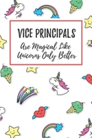 Vice Principals Are Magical Like Unicorns Only Better: 6x9 Dot Bullet Notebook/Journal Funny Gift Idea For School Vice Principals 1708010343 Book Cover