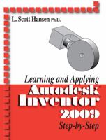 Learning and Applying Autodesk Inventor 2009 Step by Step 0831133651 Book Cover