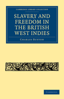 Slavery and Freedom in the British West Indies 1021976733 Book Cover