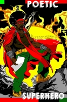 Poetic Superhero 057822934X Book Cover