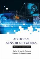 Ad Hoc and Sensor Networks: Theory and Applications 9812566821 Book Cover