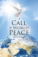 A Call for World Peace 1645521214 Book Cover