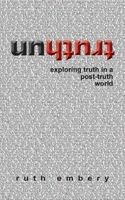 Untruth: Exploring Truth in a Post Truth World 0645348805 Book Cover