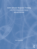 Active Shooter Response Training: Lone Wolf to Complex Coordinated Attacks 0367243849 Book Cover