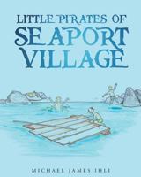 Little Pirates of Seaport Village 1684094984 Book Cover