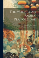 The Molluscan Family Planorbidae 1021493708 Book Cover