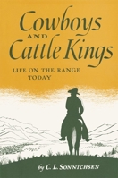Cowboys and Cattle Kings: Life on the Range Today 0806146311 Book Cover