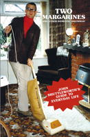 Two Margarines and Other Domestic Dilemmas! John Shuttleworth's Guide to Everyday Life 1787600629 Book Cover
