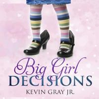 Big Girl Decisions 1724666622 Book Cover