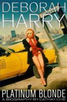Deborah Harry Platinum Blonde :BLONDIE 0233994963 Book Cover