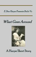 E. Don Harpe Presents Deja Vu What Goes Around 198627277X Book Cover