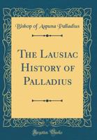 Palladius: The Lausiac History (Ancient Christian Writers) 1108077080 Book Cover