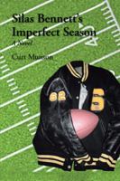 Silas Bennett'S Imperfect Season 1546242961 Book Cover