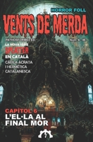Vents de merda: Num. 6: L'El-la al final mor B0CQ59XJKX Book Cover