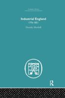 Industrial England, 1776-1851 (Development of English society) 0415848342 Book Cover