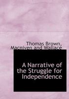 A Narrative of the Struggle for Independence 1010304569 Book Cover