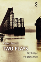 Two Plays: Tay Bridge, The Signalman 1913630005 Book Cover
